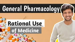 Rational Use of Medicine  General Pharmacology  Pharmacology lectures MBBS  Ashish [upl. by Hendrix]