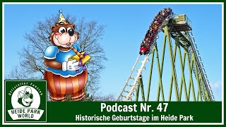 Podcast Nr 47  Historische Geburtstage im Heide Park [upl. by Accem]