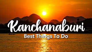 KANCHANABURI THAILAND 2023  6 Best Things To Do In Kanchanaburi Ideal for 34 day trip [upl. by Reis]