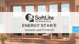 SoftLites Window amp Door ENERGY STARⓇ Awards and Products [upl. by Ymiaj]