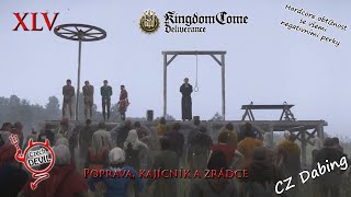 KINGDOM COME DELIVERANCE ► Epizoda XLV  Poprava kajícník a zrádce [upl. by Roi535]