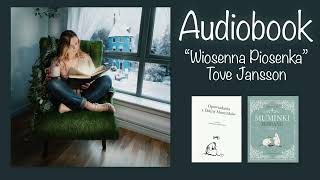 Wiosenna Piosenka  Cała książka  Opowiadania z doliny Muminków  Czytamy  Audiobook muminki [upl. by Dylane]