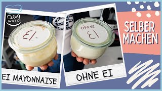 Mayonnaise selber machen  2 Leichte Varianten  Mit Ei und ohne Ei  Olga Kocht [upl. by Valenka827]