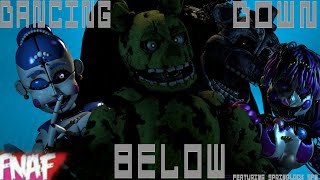 Fnaf SFM Dancing Down Below By APAngryPiggy Collab With SpringlockSFM [upl. by Adlihtam]