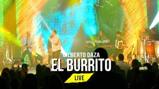 Gilberto Daza  El Burrito  ¿Quién Dijo Miedo LIVE [upl. by Woods208]