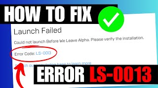 FIX Launch Failed Epic Games Launcher LS 0013 Error Code [upl. by Naltiak]