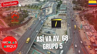 Así va Troncal de Transmilenio Carrera 68 Grupo 5  Así va Puente Occidental Carrera 68 con Calle 26 [upl. by Odranreb]