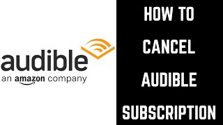 How to Cancel Audible Subscription [upl. by Salokcin102]