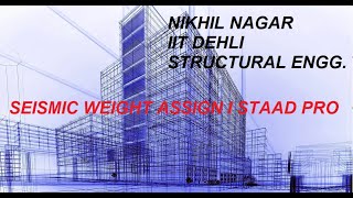 Seismic Weight Assign in Staad Pro  IIT Delhi [upl. by Nylirehs]