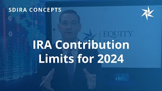 IRA Contribution Limits for 2024  SDIRA  Equity Trust [upl. by Ahsiekal859]