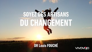 Soyez des artisans du changement  Louis FOUCHÉ [upl. by Nic]