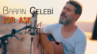 Baran Çelebi  Zor Aşk Akustik [upl. by Merilee]