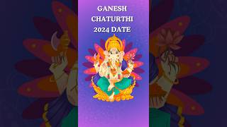 Ganesh Chaturthi 2024 Date When is Ganesha Chaturthi 2024 Happy Ganesh Chaturthi 2024 shorts [upl. by Ender]