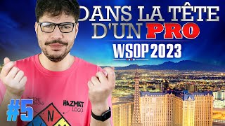 ♠♣♥♦ Dans la Tête dun Pro  WSOP 2023 5 poker [upl. by Niboc783]