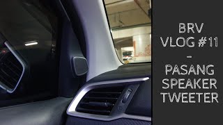 BRV VLOG 11  PASANG TWEETER BRV [upl. by Ressler444]