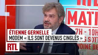 Etienne Gernelle  quotLe MoDem ils sont devenus cinglésquot [upl. by Wilmott887]