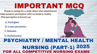 IMPORTANT MCQ ON PSYCHIATRICMENTAL HEALTH NURSING PART1 2025  FOR COMPETITIVE NURSING EXAMS [upl. by Lyons]