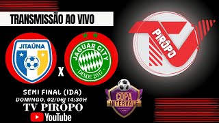 JITAÚNA 1 X 0 JAGUAR CITY  020624  SEMIFINAL COPA INTERVALE [upl. by Drofiar]