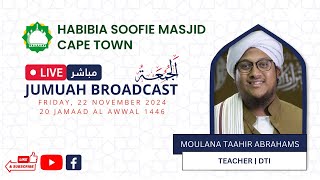 Moulana Taahir Abrahams Jumuaah Programme Friday 22 November 2024 20th Jamaad Al Awwal 1446 [upl. by Sutherlan]