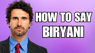 How To Pronounce Biryani Correctly [upl. by Godwin240]