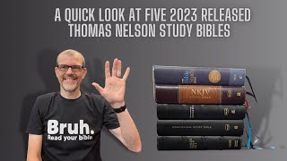 Five Brand New 2023 Study Bibles from Thomas Nelson [upl. by Aura]