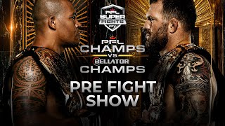 PFL Champs vs Bellator Champs  PreFight Show [upl. by Ahsaetal]