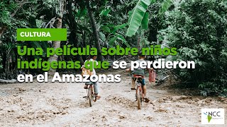 Una película sobre niños indígenas que se perdieron en el Amazonas [upl. by Haile]