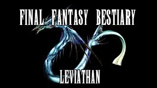 Final Fantasy Bestiary Leviathan [upl. by Burget929]