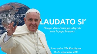 Laudato Si 4  Développer une spiritualité écologique [upl. by Dnalyram]