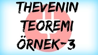 DEVRE ANALİZİ DERS 32Thevenin Teoremi Örnek Soru3 [upl. by Pears]