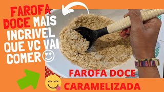 Como fazer farofa doce farofa com cebola caramelizada para DIA DOS PAIS Incrível e fácil de FAZER [upl. by Mercorr]