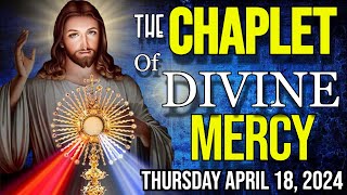 THE CHAPLET of DIVINE MERCY 🙏Thursday April 18 2024❤️ [upl. by Rosenblatt]