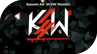 SANAM RE KSW REMIX  PROGRESSIVE HOUSE  ARIJIT SINGH [upl. by Amaris831]