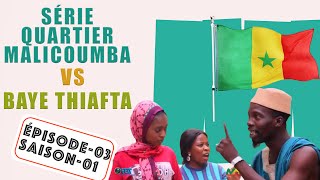 Série Quartier Malicoumba VS Baye Thiafta 💯Comédie 😂😂😂 Episode 03 [upl. by Anialem]