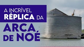 Réplica da Arca de Noé em Tamanho Real [upl. by Hale370]