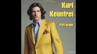 Karl Keimfrei  Putzwahn [upl. by Llehsim]