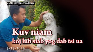 Kuv niam koj lub siab yog dab tsi ua 5232024 [upl. by Anaugahs]