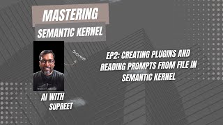 2  Creating plugins and reading prompts from file in Semantic Kernel [upl. by Sitnik780]