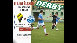 GKS NAPRZÓD23 RYDUŁTOWY  KS GÓRNIK RADLIN III LIGA ŚLĄSKA [upl. by Yeldar]