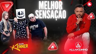 BANDA KENNER feat ALLANZINHO  MELHOR SENSAÇÃO [upl. by Adnawat]