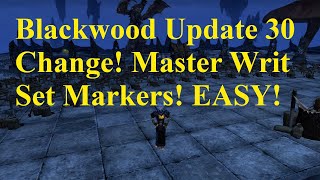 ESO Blackwood Update 30 Changes Master Writ Set Markers EASY Writs [upl. by Aiuqram]