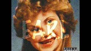 Earl Sweatshirt  Earl Earl [upl. by Patt518]