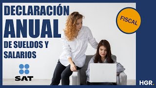 Presenta tu Declaración Anual  Sueldos y Salarios 2020  HGR Consultores [upl. by Homans]