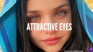 Caution  PERFECT amp ATTRACTIVE EYES Subliminal [upl. by Ocir]