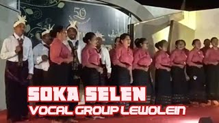 SOKA SELENVOCAL GROUP LEWOLEIN MENUJU EMAS KADIARE [upl. by Michaela]