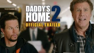 Daddys Home 2  Official Trailer  Paramount Pictures Australia [upl. by Arretahs]