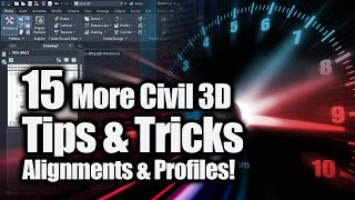 15 More Civil 3D Tips amp Tricks  Alignments amp Profiles [upl. by Idna]