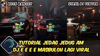 Tutorial Jedag Jedug Alight Motion DJ E e e e Masbuloh [upl. by Nivanod]