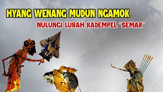 HYANG WENANG MUDUN NGAMOK NULUNGI LURAH KADEMPEL SEMAR [upl. by Ithnan]