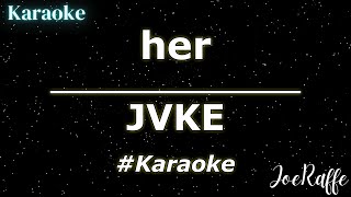 JVKE  her Karaoke [upl. by Adnaw]